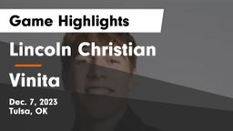 Lincoln Christian  vs Vinita  Game Highlights - Dec. 7, 2023