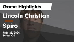 Lincoln Christian  vs Spiro  Game Highlights - Feb. 29, 2024