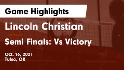 Lincoln Christian  vs Semi Finals: Vs Victory Game Highlights - Oct. 16, 2021