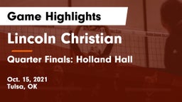 Lincoln Christian  vs Quarter Finals: Holland Hall Game Highlights - Oct. 15, 2021