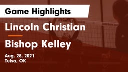 Lincoln Christian  vs Bishop Kelley  Game Highlights - Aug. 28, 2021