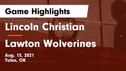 Lincoln Christian  vs Lawton Wolverines Game Highlights - Aug. 13, 2021