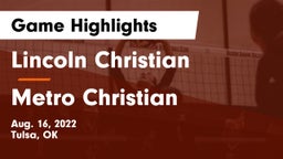 Lincoln Christian  vs Metro Christian  Game Highlights - Aug. 16, 2022