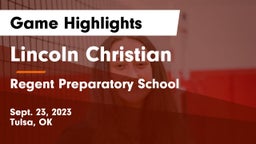 Lincoln Christian  vs Regent Preparatory School  Game Highlights - Sept. 23, 2023