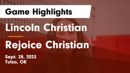 Lincoln Christian  vs Rejoice Christian  Game Highlights - Sept. 28, 2023