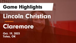 Lincoln Christian  vs Claremore  Game Highlights - Oct. 19, 2023