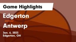 Edgerton  vs Antwerp  Game Highlights - Jan. 6, 2023
