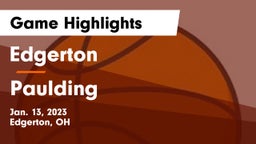 Edgerton  vs Paulding  Game Highlights - Jan. 13, 2023