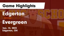 Edgerton  vs Evergreen  Game Highlights - Jan. 14, 2023