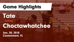 Tate  vs Choctawhatchee  Game Highlights - Jan. 20, 2018