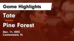 Tate  vs Pine Forest  Game Highlights - Dec. 11, 2023