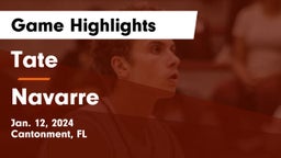 Tate  vs Navarre  Game Highlights - Jan. 12, 2024