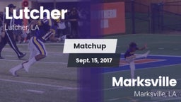 Matchup: Lutcher  vs. Marksville  2017