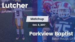 Matchup: Lutcher  vs. Parkview Baptist  2017