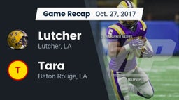 Recap: Lutcher  vs. Tara  2017
