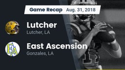 Recap: Lutcher  vs. East Ascension  2018