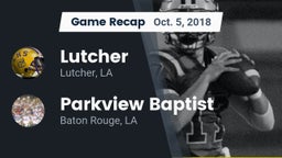 Recap: Lutcher  vs. Parkview Baptist  2018