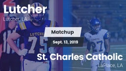 Matchup: Lutcher  vs. St. Charles Catholic  2019