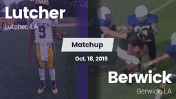 Matchup: Lutcher  vs. Berwick  2019