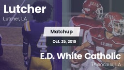 Matchup: Lutcher  vs. E.D. White Catholic  2019