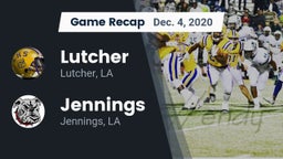 Recap: Lutcher  vs. Jennings  2020