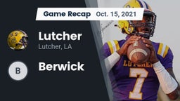 Recap: Lutcher  vs. Berwick  2021