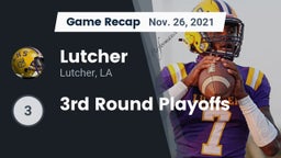 Recap: Lutcher  vs. 3rd Round Playoffs 2021