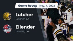 Recap: Lutcher  vs. Ellender  2022