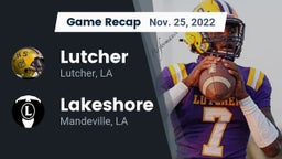 Recap: Lutcher  vs. Lakeshore  2022