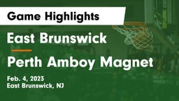 East Brunswick  vs Perth Amboy Magnet Game Highlights - Feb. 4, 2023