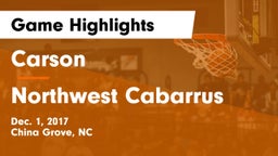 Carson  vs Northwest Cabarrus  Game Highlights - Dec. 1, 2017