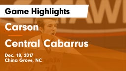 Carson  vs Central Cabarrus  Game Highlights - Dec. 18, 2017