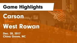Carson  vs West Rowan  Game Highlights - Dec. 28, 2017