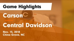Carson  vs Central Davidson  Game Highlights - Nov. 15, 2018