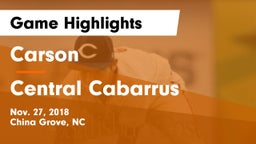 Carson  vs Central Cabarrus  Game Highlights - Nov. 27, 2018