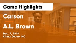 Carson  vs A.L. Brown  Game Highlights - Dec. 7, 2018