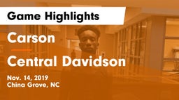 Carson  vs Central Davidson  Game Highlights - Nov. 14, 2019