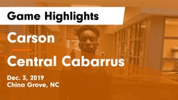 Carson  vs Central Cabarrus  Game Highlights - Dec. 3, 2019