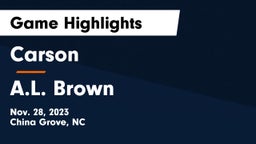 Carson  vs A.L. Brown  Game Highlights - Nov. 28, 2023