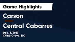 Carson  vs Central Cabarrus  Game Highlights - Dec. 8, 2023