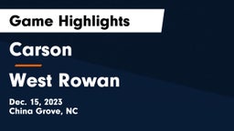 Carson  vs West Rowan  Game Highlights - Dec. 15, 2023
