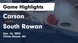 Carson  vs South Rowan  Game Highlights - Jan. 16, 2024
