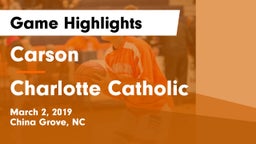 Carson  vs Charlotte Catholic  Game Highlights - March 2, 2019
