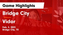 Bridge City  vs Vidor  Game Highlights - Feb. 3, 2023