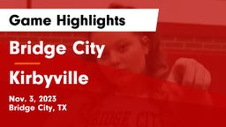 Bridge City  vs Kirbyville  Game Highlights - Nov. 3, 2023