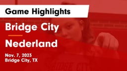 Bridge City  vs Nederland  Game Highlights - Nov. 7, 2023