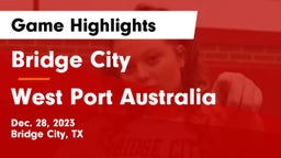 Bridge City  vs West Port Australia Game Highlights - Dec. 28, 2023