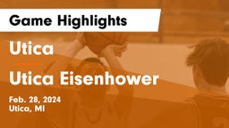 Utica  vs Utica Eisenhower  Game Highlights - Feb. 28, 2024