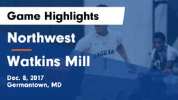 Northwest  vs Watkins Mill  Game Highlights - Dec. 8, 2017