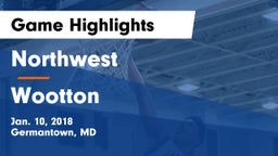 Northwest  vs Wootton  Game Highlights - Jan. 10, 2018